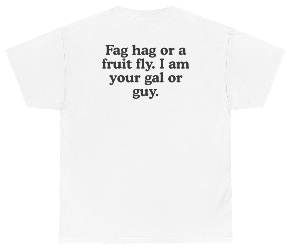 Funny F*g Hag Or Fruit Fly Tee (BACKPRINT) T-Shirt featuring bold sarcastic humor and graphic design, perfect for casual wear and humor lovers