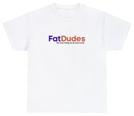 "Cheeky 'Fat Dudes' t-shirt, perfect for fans of bold humor and body positivity. Ideal for casual wear and fun gifts."

