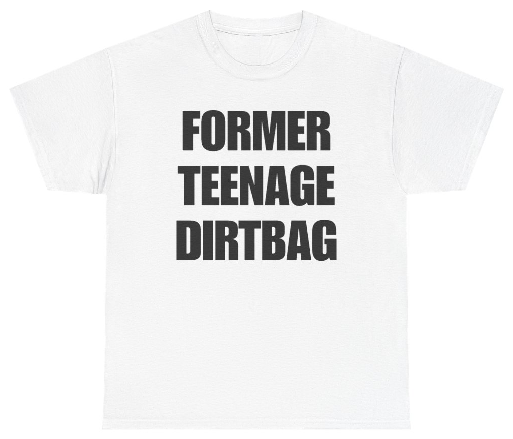 Funny Former Teenage Dirtbag Tee T-Shirt featuring bold sarcastic humor and graphic design, perfect for casual wear and humor lovers