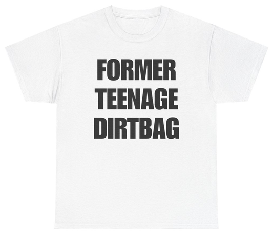 Funny Former Teenage Dirtbag Tee T-Shirt featuring bold sarcastic humor and graphic design, perfect for casual wear and humor lovers