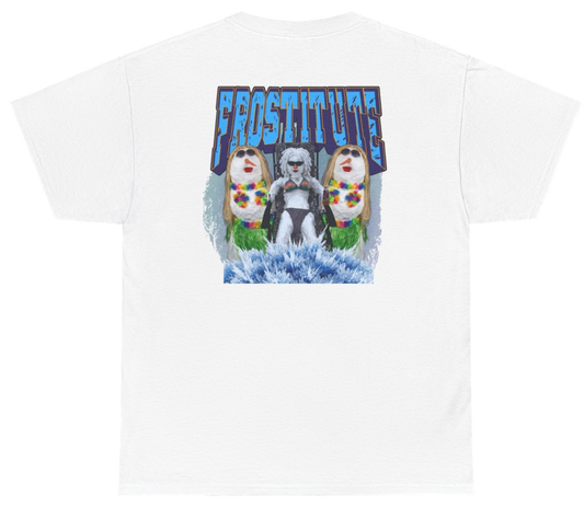 Funny Frostitute Tee (BACKPRINT) T-Shirt featuring bold sarcastic humor and graphic design, perfect for casual wear and humor lovers