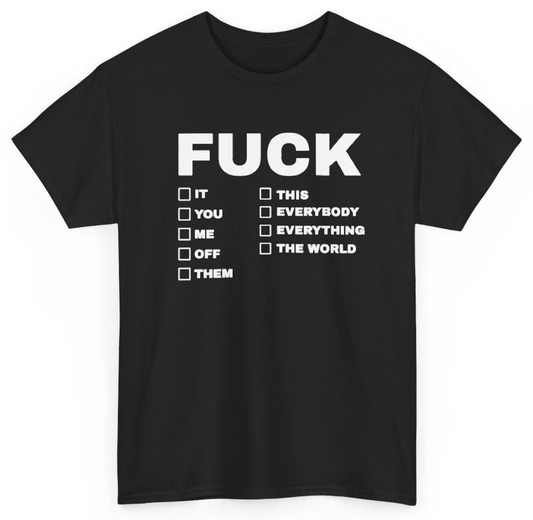Funny Fuck It You Me Off Them This Everybody Everything The World T-Shirt featuring bold sarcastic humor and graphic design, perfect for casual wear and humor lovers