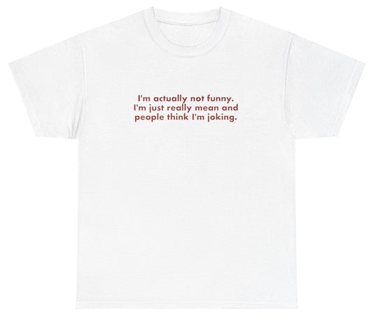 "Funny 'I'm Actually Not Funny' t-shirt, perfect for fans of sarcastic humor and viral memes. Great for casual wear and gag gifts."