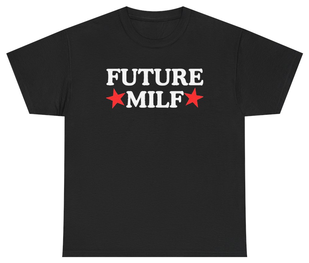 Funny Future Milf Tee T-Shirt featuring bold sarcastic humor and graphic design, perfect for casual wear and humor lovers