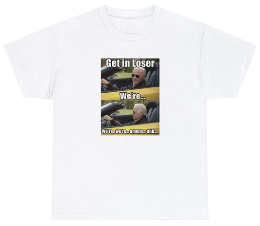 "Playful 'Get In Loser' t-shirt, perfect for fans of pop culture and iconic movie quotes. Ideal for casual wear and parties."

