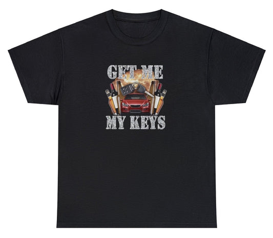 "Fun 'Get Me My Keys' t-shirt, perfect for fans of witty humor and everyday relatability. Ideal for casual wear and funny gifts."

