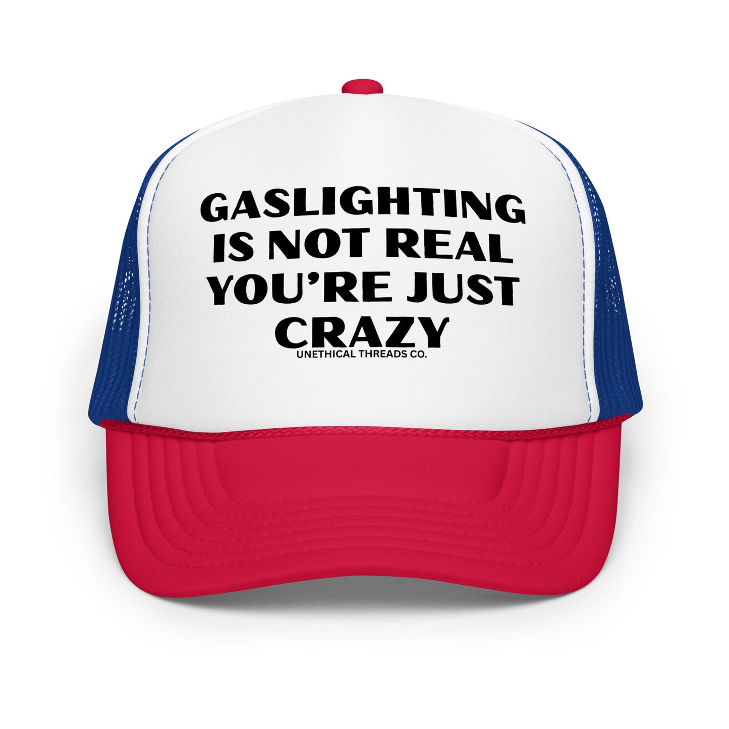 Funny mesh trucker hat for men with bold text that says “Gaslighting Is Not Real You're Just Crazy” — a hilarious and inappropriate hat with wild sayings, perfect for parties, edgy humor fans, and lovers of crazy funny hats for men.

