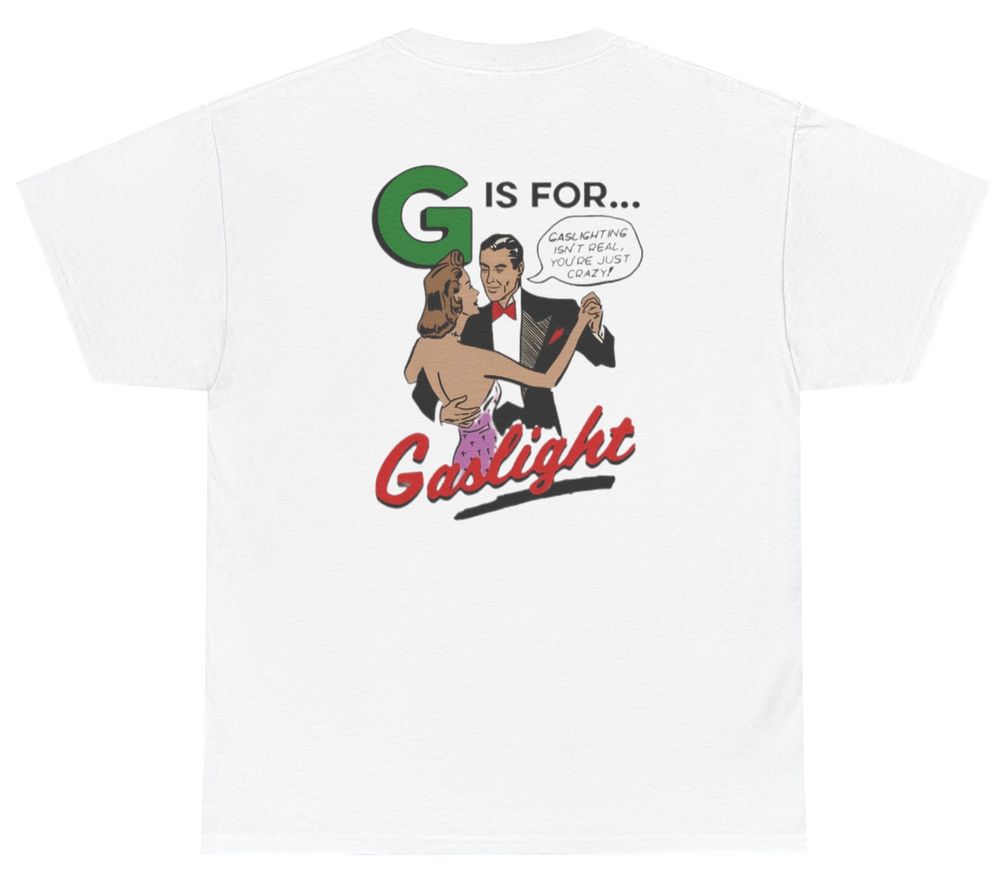 Funny Gaslighting Isn’t Real meme shirt with sarcastic humor.