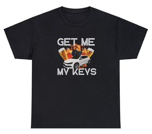 "Funny 'Get Me My Keys' t-shirt featuring sarcastic humor, perfect for fans of witty and cheeky designs."


