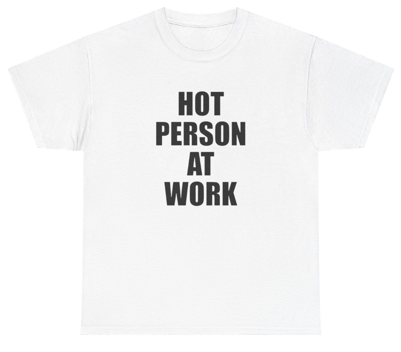 AAA Hot Person At Work T Shirt