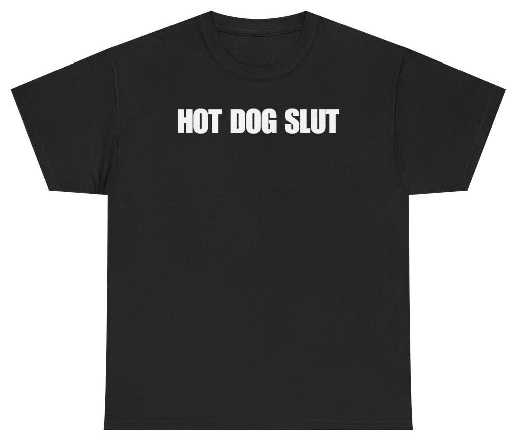Funny Hot Dog Slut Tee T-Shirt featuring bold sarcastic humor and graphic design, perfect for casual wear and humor lovers