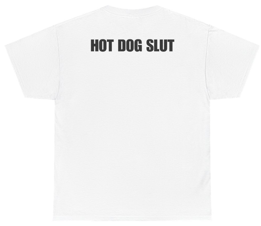 Funny Hot Dog Slut Tee (BACKPRINT) T-Shirt featuring bold sarcastic humor and graphic design, perfect for casual wear and humor lovers