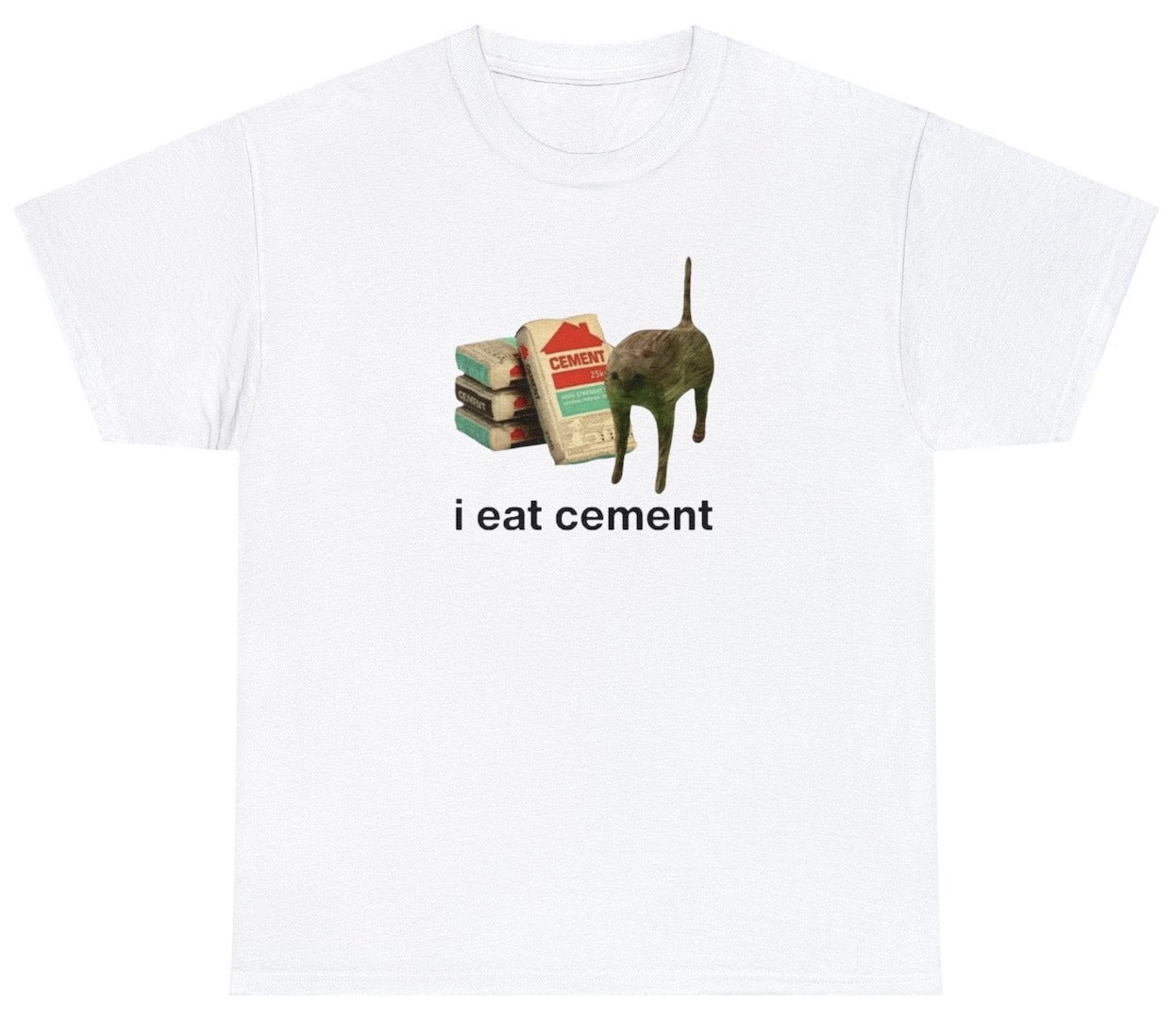 AAA I Eat Cement T Shirt