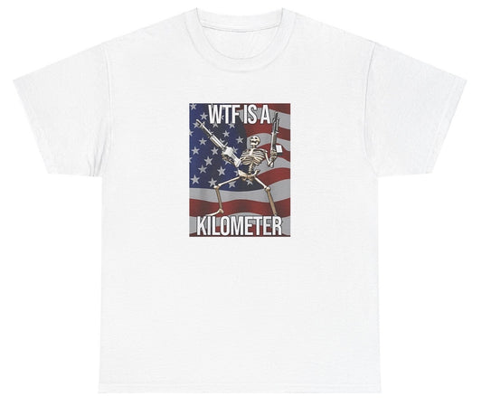 "Funny 'WTF Is A Kilometer' t-shirt, perfect for fans of sarcastic humor and metric system jokes. Great for casual wear and gag gifts."