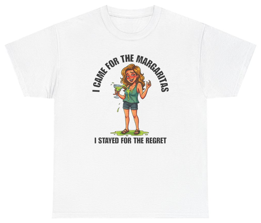 Funny I Came for the Margaritas I Stayed for the Regret Tee T-Shirt featuring bold sarcastic humor and graphic design, perfect for casual wear and humor lovers