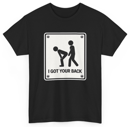 Funny I Got Your Back T-Shirt featuring bold sarcastic humor and graphic design, perfect for casual wear and humor lovers