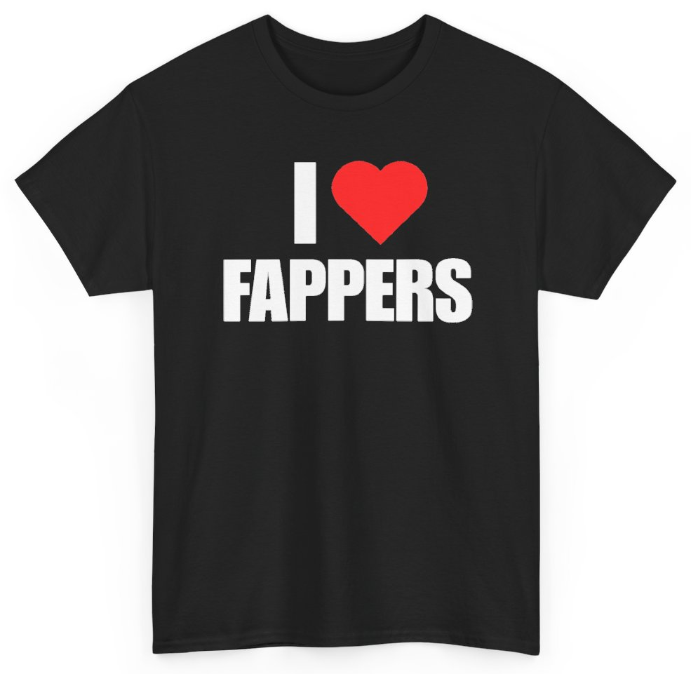 Funny I Heart Fappers T-Shirt featuring bold sarcastic humor and graphic design, perfect for casual wear and humor lovers