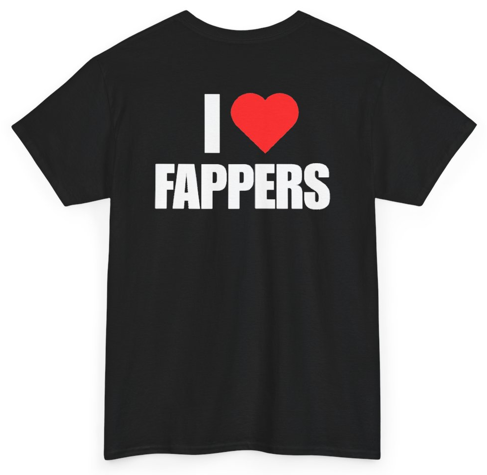 Funny I Heart Fappers (BACKPRINT) T-Shirt featuring bold sarcastic humor and graphic design, perfect for casual wear and humor lovers