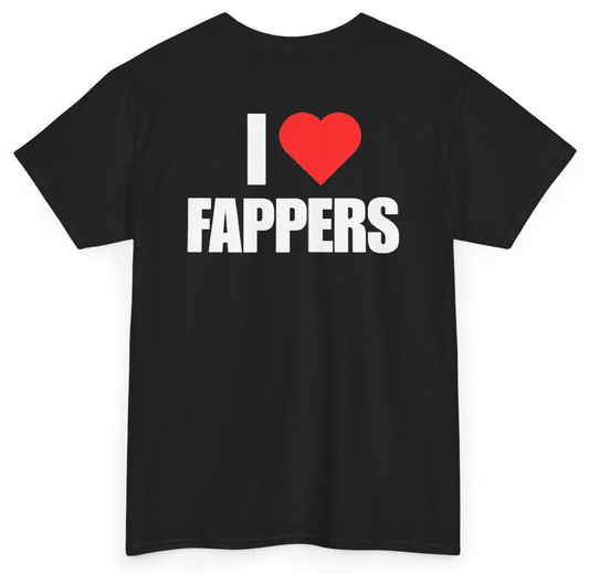Funny I Heart Fappers (BACKPRINT) T-Shirt featuring bold sarcastic humor and graphic design, perfect for casual wear and humor lovers