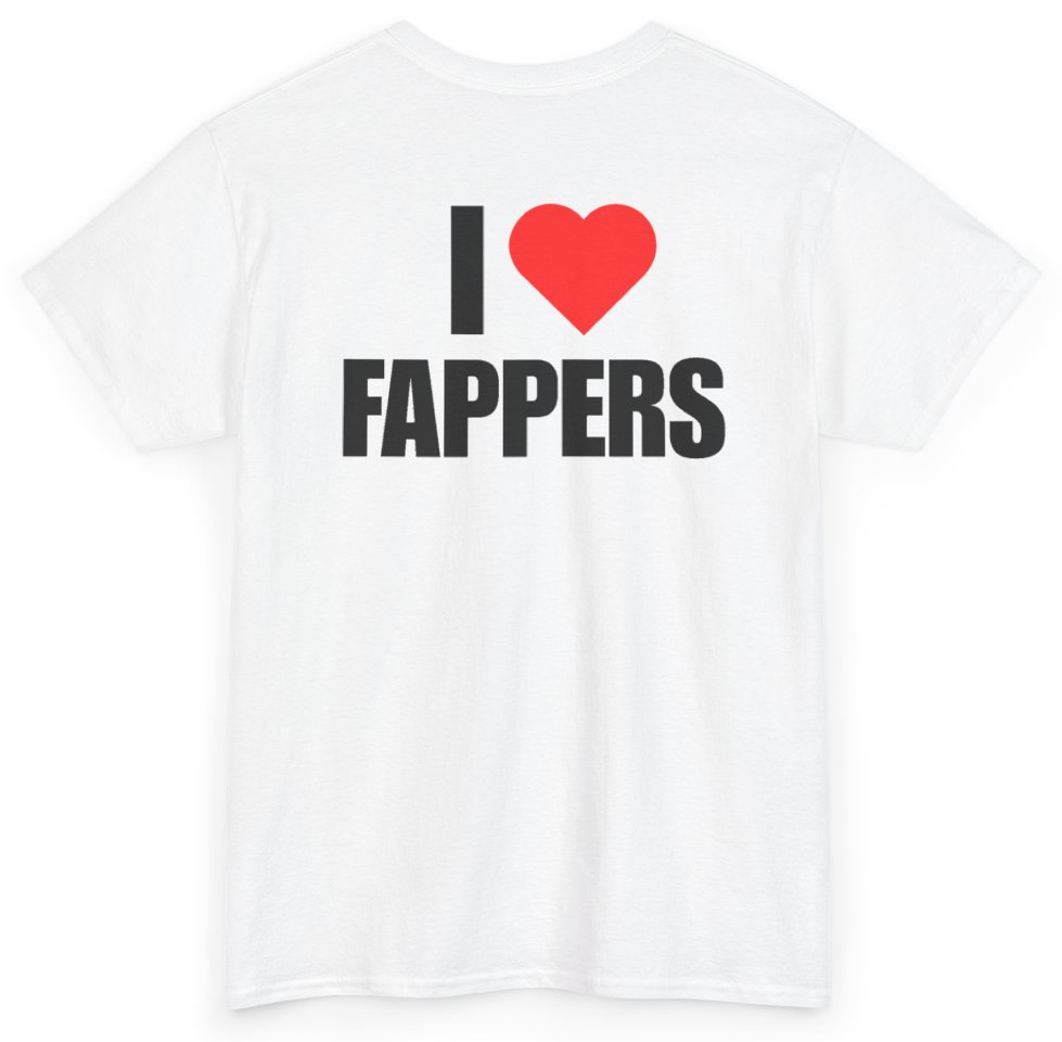 Funny I Heart Fappers (BACKPRINT) T-Shirt featuring bold sarcastic humor and graphic design, perfect for casual wear and humor lovers