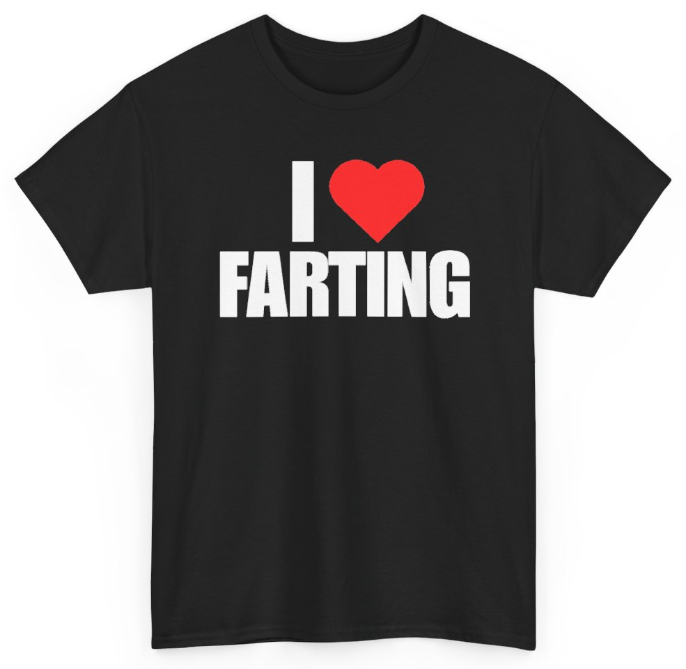 Funny I Heart Farting T-Shirt featuring bold sarcastic humor and graphic design, perfect for casual wear and humor lovers