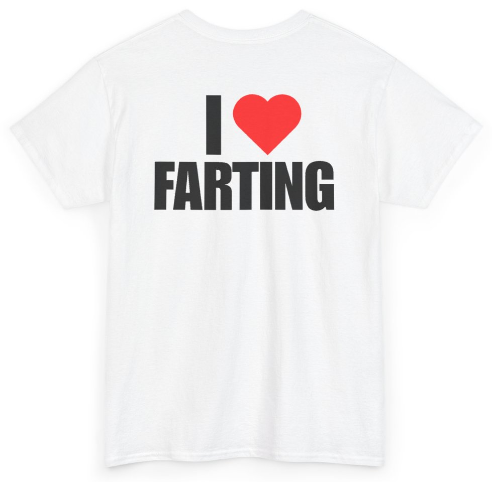 Funny I Heart Farting (BACKPRINT) T-Shirt featuring bold sarcastic humor and graphic design, perfect for casual wear and humor lovers