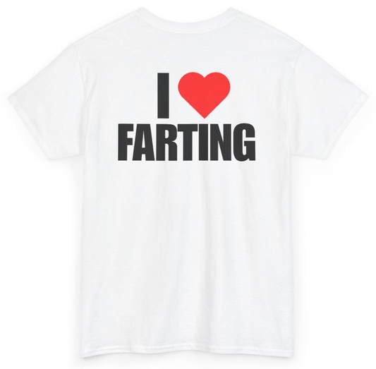 Funny I Heart Farting (BACKPRINT) T-Shirt featuring bold sarcastic humor and graphic design, perfect for casual wear and humor lovers