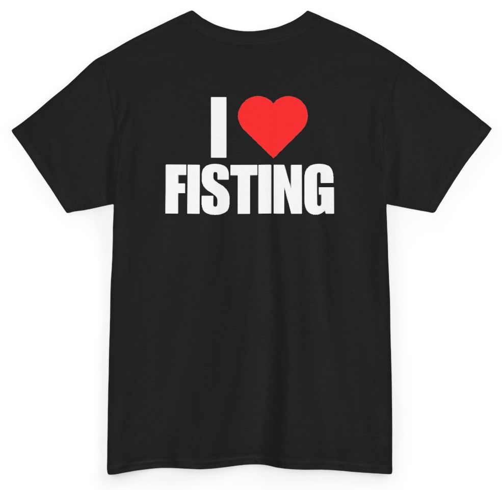 Funny I Heart F*sting (BACKPRINT) T-Shirt featuring bold sarcastic humor and graphic design, perfect for casual wear and humor lovers