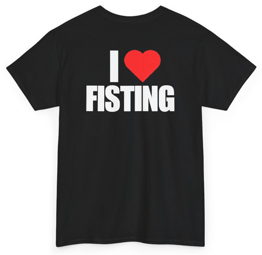 Funny I Heart F*sting (BACKPRINT) T-Shirt featuring bold sarcastic humor and graphic design, perfect for casual wear and humor lovers