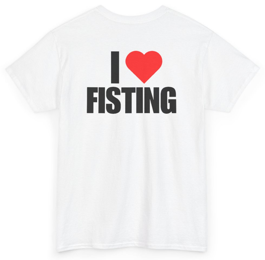 Funny I Heart F*sting (BACKPRINT) T-Shirt featuring bold sarcastic humor and graphic design, perfect for casual wear and humor lovers