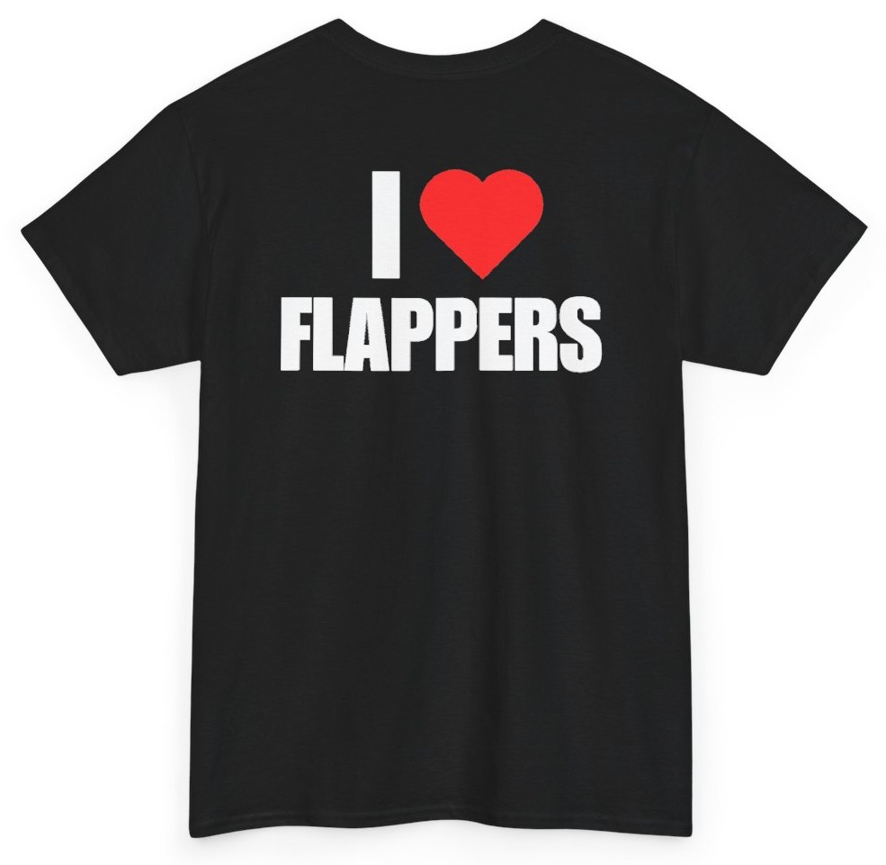 Funny I Heart Flappers (BACKPRINT) T-Shirt featuring bold sarcastic humor and graphic design, perfect for casual wear and humor lovers