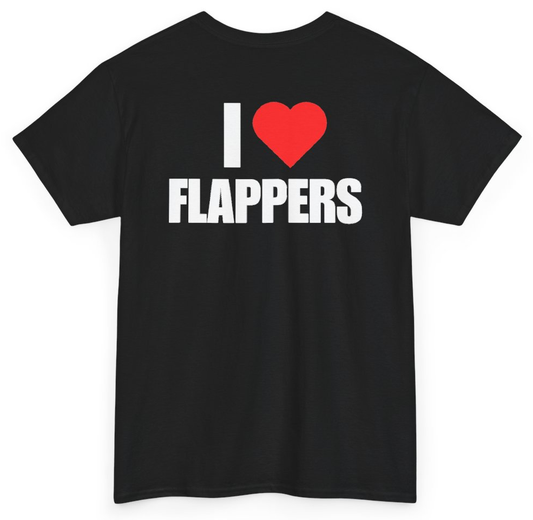 Funny I Heart Flappers (BACKPRINT) T-Shirt featuring bold sarcastic humor and graphic design, perfect for casual wear and humor lovers