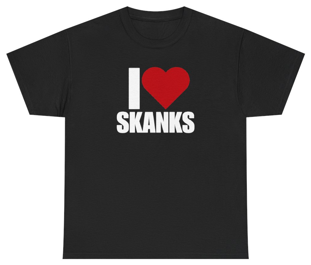 Funny I Heart Skanks Tee T-Shirt featuring bold sarcastic humor and graphic design, perfect for casual wear and humor lovers
