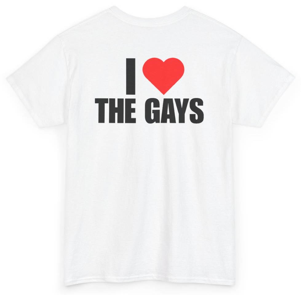 Funny I Heart The Gays (BACKPRINT) T-Shirt featuring bold sarcastic humor and graphic design, perfect for casual wear and humor lovers