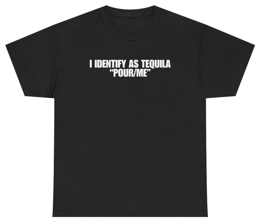 Funny I Identify As Tequila Pour Me Black Tee T-Shirt featuring bold sarcastic humor and graphic design, perfect for casual wear and humor lovers