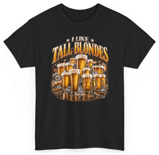 Funny I Like Tall Blondes T-Shirt featuring bold sarcastic humor and graphic design, perfect for casual wear and humor lovers