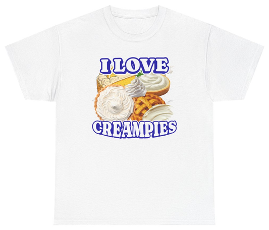 Funny I Love Creampies Tee T-Shirt featuring bold sarcastic humor and graphic design, perfect for casual wear and humor lovers