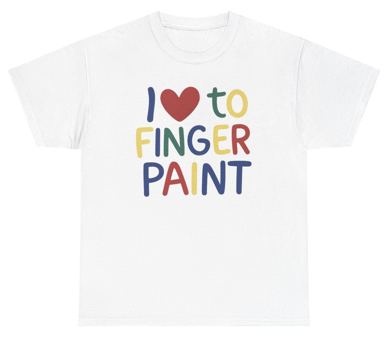Funny adult humor shirt that says I Love To Finger Paint, perfect with the matching I'm Paint tee for inappropriate couples outfits.