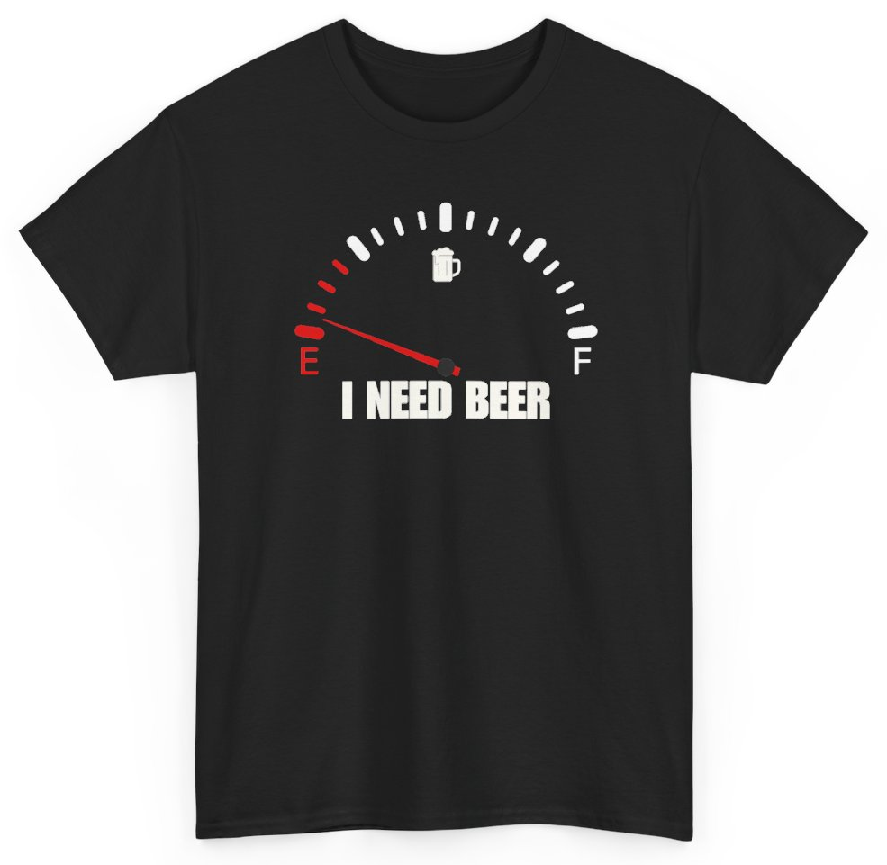 Funny I Need Beer T-Shirt featuring bold sarcastic humor and graphic design, perfect for casual wear and humor lovers