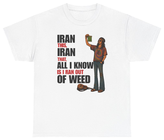 Funny I Ran Out Of Weed T-Shirt featuring bold sarcastic humor and graphic design, perfect for casual wear and humor lovers