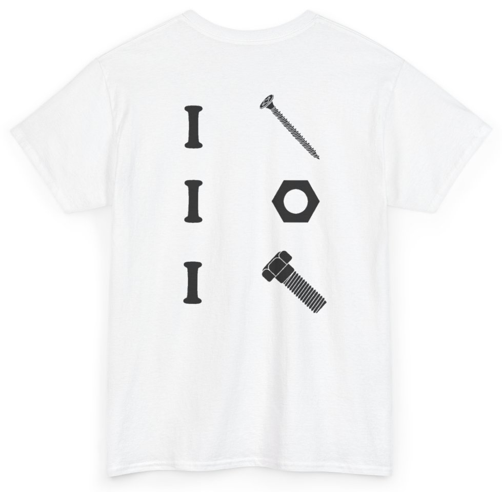 Funny I Screw I Nut I Bolt (BACKPRINT) T-Shirt featuring bold sarcastic humor and graphic design, perfect for casual wear and humor lovers