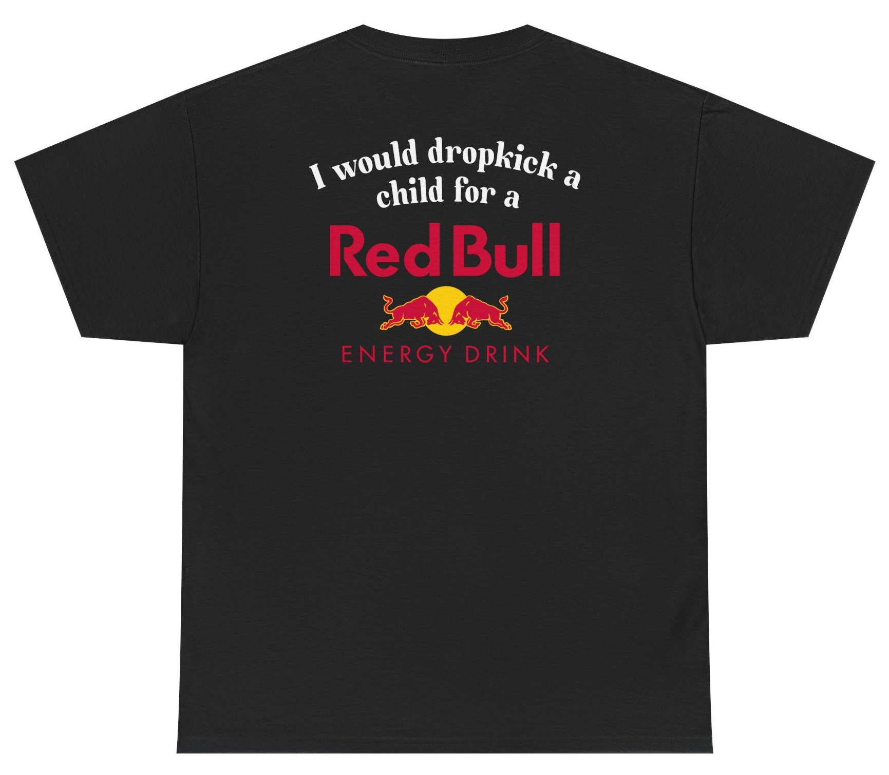 Funny Red Bull energy drink shirt with sarcastic caffeine humor.