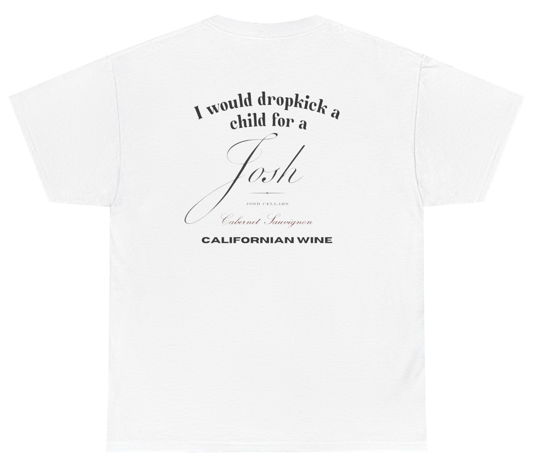 Funny wine lover shirt with Josh wine parody humor.