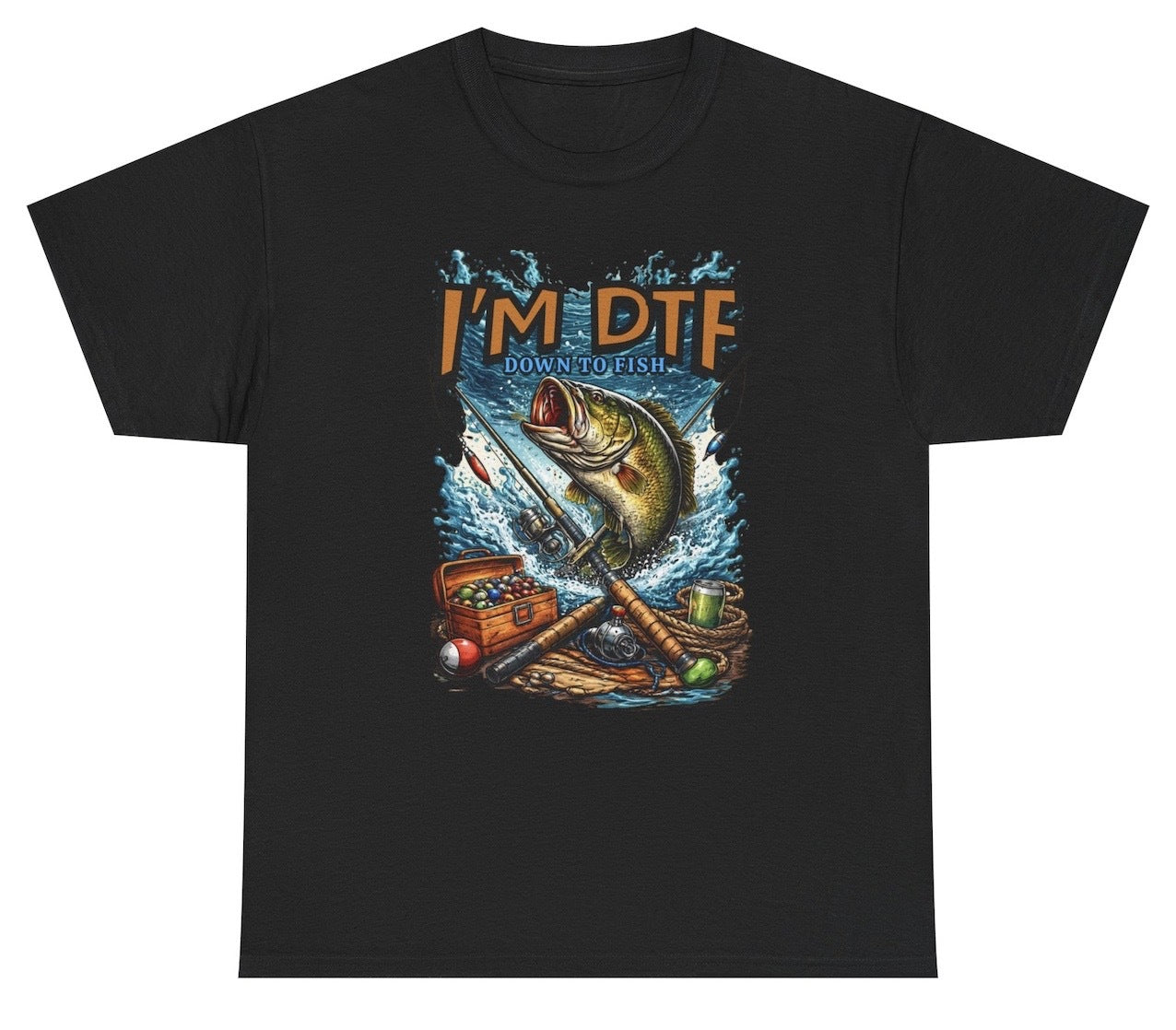 I'm DTF Down To Fish Tee