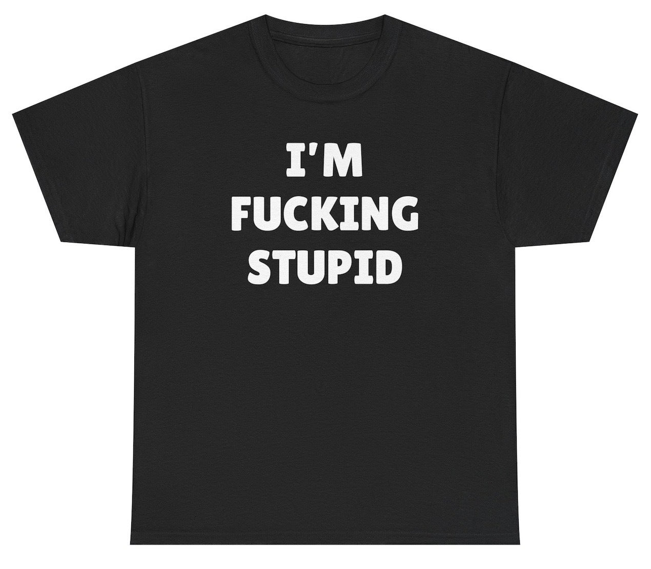 White text reads “I’m Fucking Stupid” in a bold, rounded font on a white shirt, designed as part of a matching gag T-shirt set for couples with inappropriate humor.








