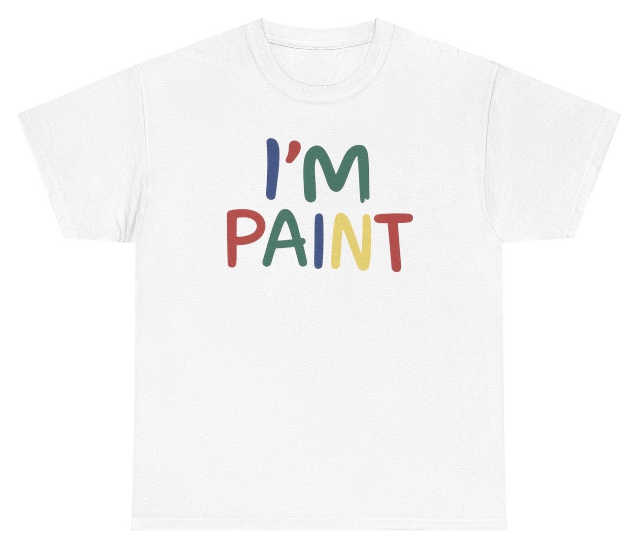 Funny I'm Paint T-Shirt featuring adult humor when paired with I Love To Finger Paint Shirt. Meme-inspired design, perfect for casual wear and humor lovers.