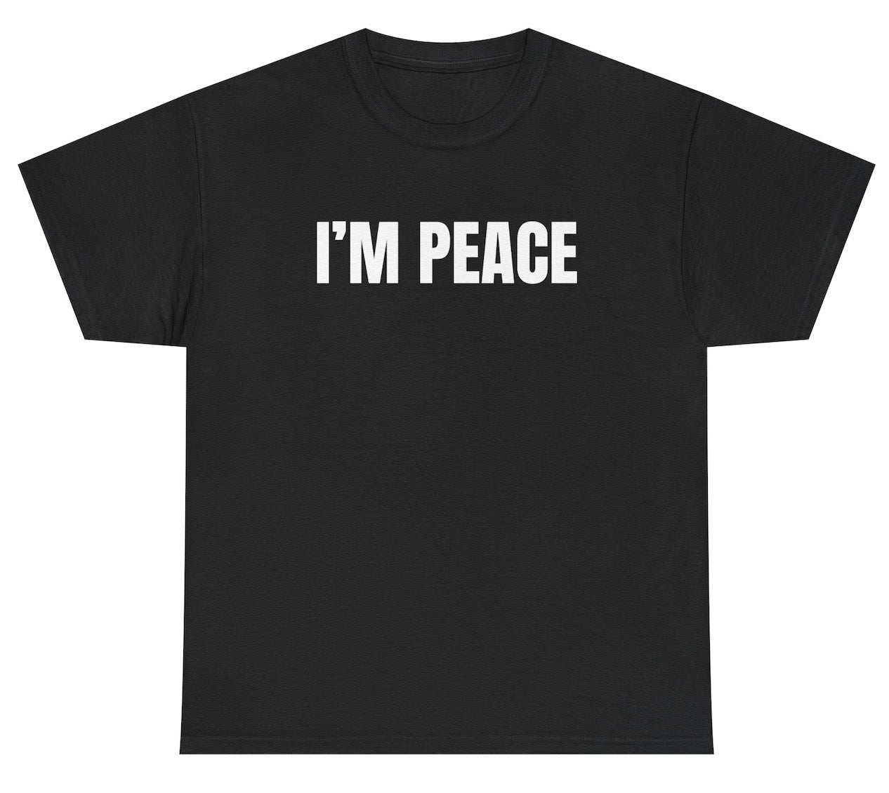 text reads “I’m Peace” in a clean, rounded font on a black shirt, designed as the matching pair to the cheeky “I Come In Peace” tee for couples with bold humor.