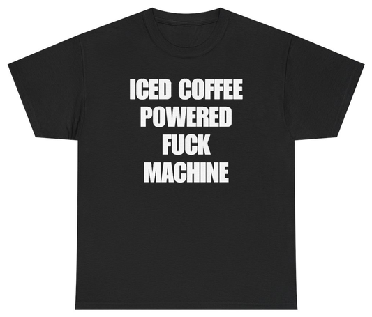 Funny Iced Coffee Powered Machine Tee T-Shirt featuring bold sarcastic humor and graphic design, perfect for casual wear and humor lovers