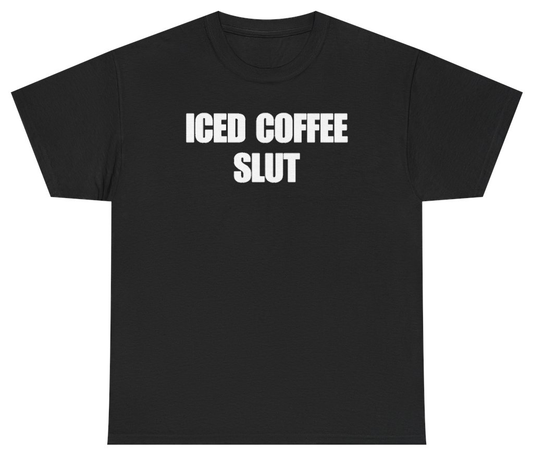 Funny Iced Coffee Slut Tee T-Shirt featuring bold sarcastic humor and graphic design, perfect for casual wear and humor lovers
