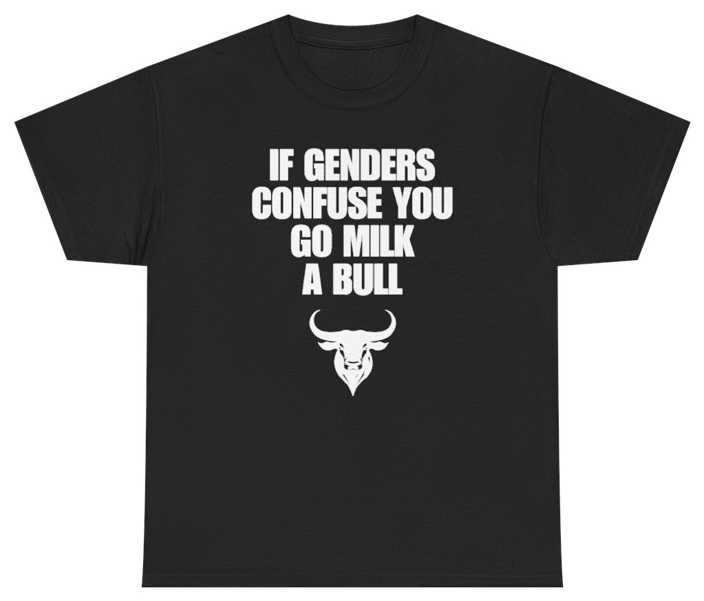 Funny If Genders Confuse You Go Milk A Bull T-Shirt featuring bold sarcastic humor and graphic design, perfect for casual wear and humor lovers